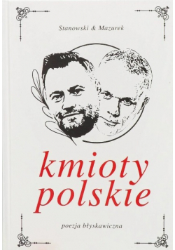 Kmioty Polskie Krzysztof Stanowski Robert Mazurek