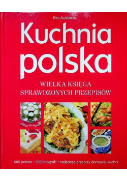 Kuchnia Polska Wielka księga sprawdzonych przepisów