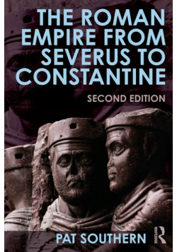 The Roman Empire from Severus to Constantine