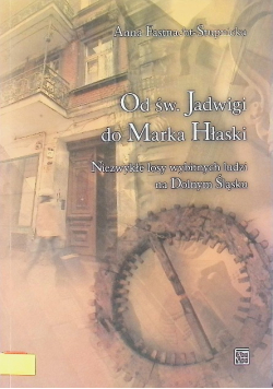 Od św Jadwigi do Marka Hłaski