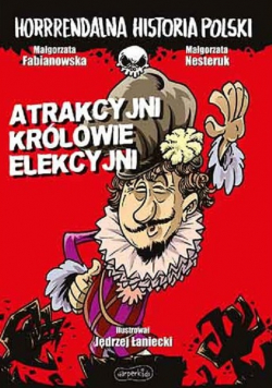 Horrrendalna hist Polski Atrakcyjni królowie