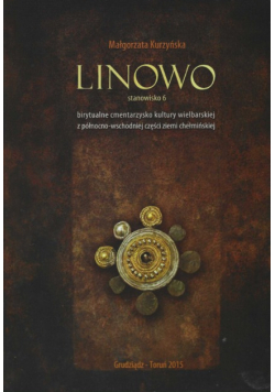 Linowo. Stanowisko 6 Birytualne cmentarzysko Kultura wielbarska