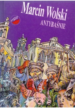 Antybasnie: Tomik Z Wolszczyzna