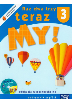 Raz dwa trzy teraz my! Szkoła na miarę 3 podręcznik część 2 z płytą CD