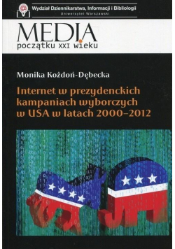Internet w prezydenckich kampaniach wyborczych...