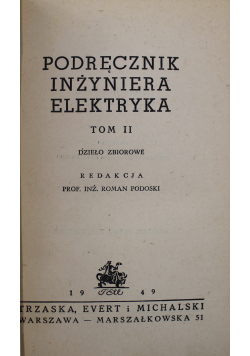 Podręcznik inżyniera elektryka Tom II 1949r