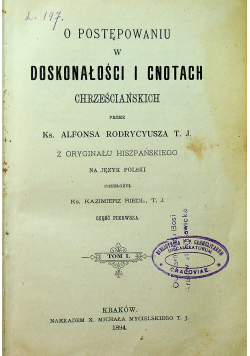 O postępowaniu w doskonałości i cnotach chrześcijańskich tom I i II ok 1894 r