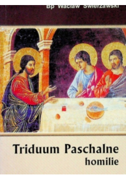 Triduum Paschalne homilie
