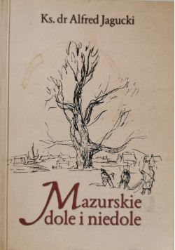 Mazurskie dole i niedole