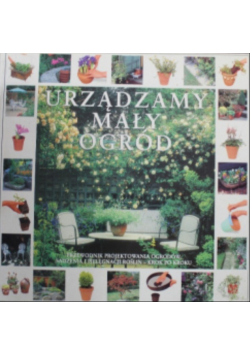 Urządzamy mały ogród