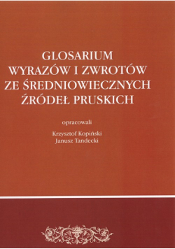 Glosarium wyrazów i zwrotów ze średniowiecznych źródeł pruskich