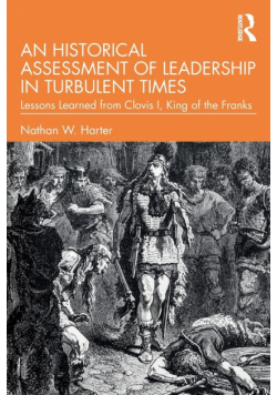 An Historical Assessment of Leadership in Turbulent Times