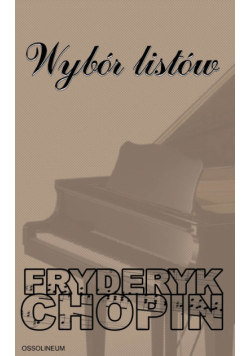 Chopin Fryderyk - Wybór listów