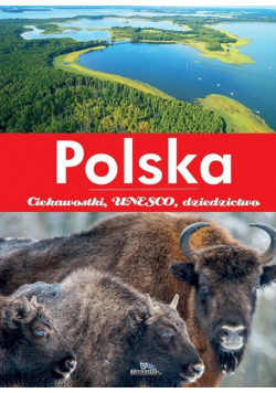 Polska. Ciekawostki, unesco, dziedzictwo