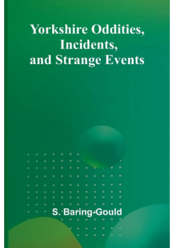 Yorkshire Oddities, Incidents, and Strange Events
