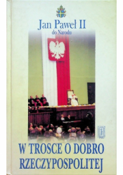 W trosce o dobro Rzeczypospolitej