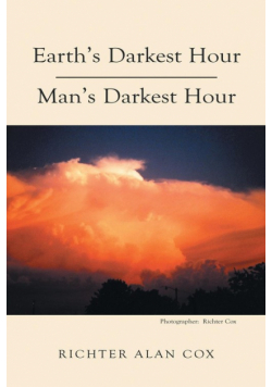 Earth's Darkest Hour - Man's Darkest Hour