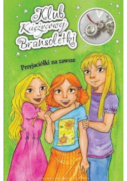 Klub księżycowej bransoletki Przyjaciółki na zawsze