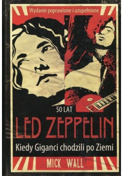 Led Zeppelin Kiedy Giganci chodzili po ziemi