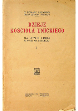Dzieje kościoła unickiego na Litwie i rusi w XVIII i XIX stuleciu 1906 r