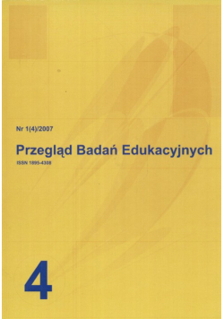 Chomczyńska-Rubacha Mariola (red.) - Przegląd Badań Edukacyjnych, nr 1(4) / 2007