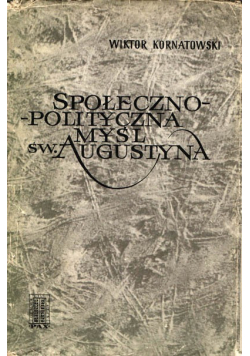 Społeczno polityczna myśl św Augustyna
