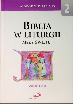 Biblia w liturgii Mszy Świętej Wielki Post