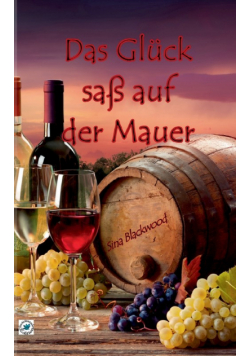 Das Glück saß auf der Mauer