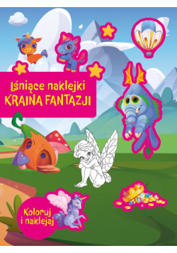 Lśniące naklejki. Kraina fantazji
