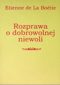 Rozprawa o dobrowolnej niewoli