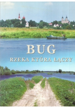 Bug rzeka która łączy