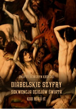 Diabelskie szyfry. Sekwencja dziejów świata. Kod roku 17