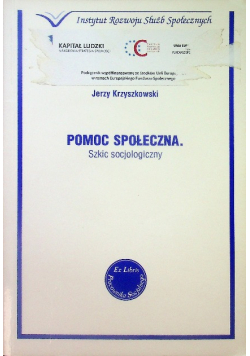 Pomoc społeczna Szkic socjologiczny