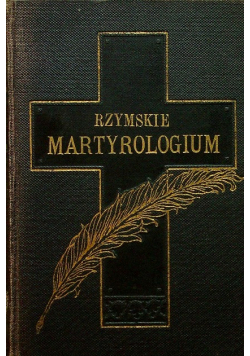 Rzymskie martyrologium Czytania na każdy dzień roku 1910 r.
