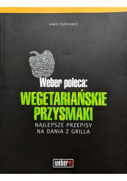 Weber poleca wegetariańskie przysmaki