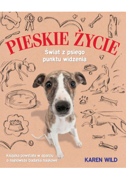 Pieskie życie Świat z psiego punktu widzenia