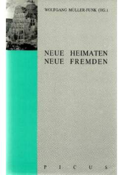 Neue Heimaten Neue Fremden
