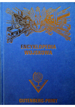 Encyklopedia Wojskowa Tom I reprint z 1931 r