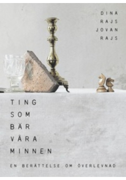 Ting som bar vara minnen : en bok om overlevnad
