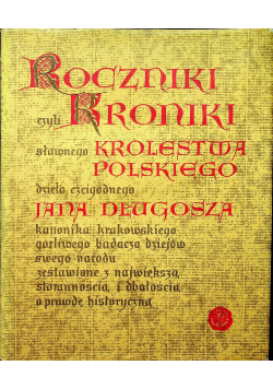 Roczniki czyli kroniki sławnego Królestwa Polskiego Księga 5 i 6