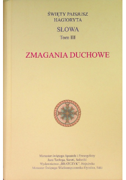 Święty Paisjusz hagioryta słowa III zmagania duchowe