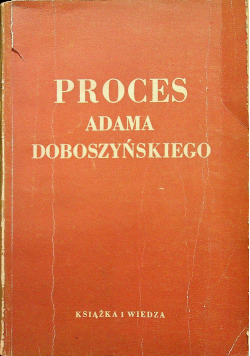 Proces Adama Dobszyńskiego 1949 r