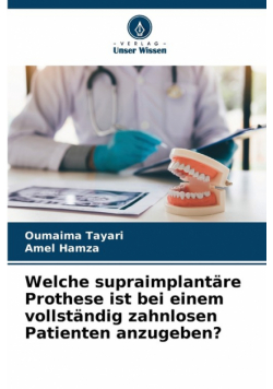 Welche supraimplantäre Prothese ist bei einem vollständig zahnlosen Patienten anzugeben?
