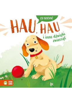 Co słychać Hau hau i inne dźwięki zwierząt
