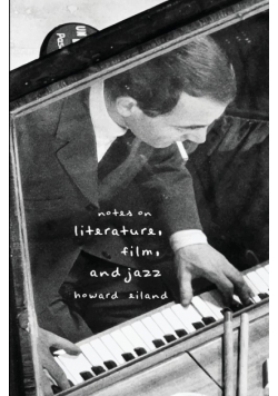 Notes on Literature, Film, and Jazz