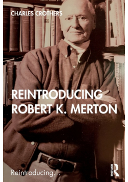 Reintroducing Robert K. Merton