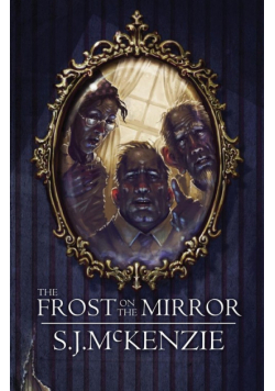 The Frost on the Mirror
