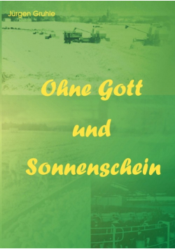 Ohne Gott und Sonnenschein