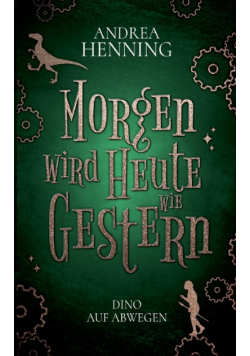 Morgen wird Heute wie Gestern