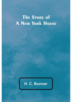 The Story of a New York House